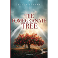 The Pomegranate Tree - A Memoir