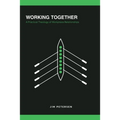 Working Together: A Practical Theology of Workplace Relationships