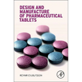 Design and Manufacture of Pharmaceutical Tablets