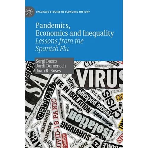 Pandemics, Economics and Inequality: Lessons from the Spanish Flu