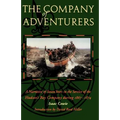 The Company of Adventurers: A Narrative of Seven Years in the Service of the Hudson's Bay Company During 1867-1874