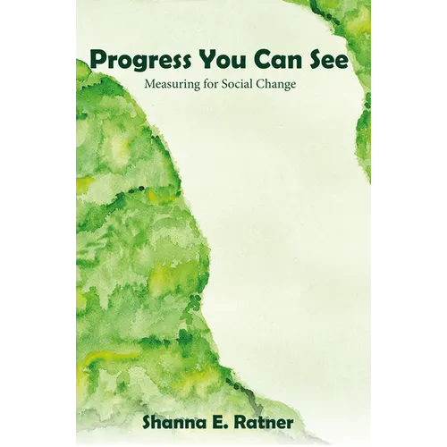 Progress You Can See: Measuring for Social Change