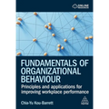 Fundamentals of Organizational Behaviour: Principles and Applications for Improving Workplace Performance