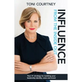 Influence from the Inside Out: Your #1 strategy for growing your leadership, voice and brand