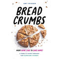Breadcrumbs: From Home Care to Care Homes - A Family's Guide through the Eldercare Journey