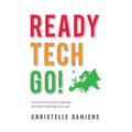 Ready, Tech, Go!: The Definitive Guide to Exporting Australian Technology to Europe