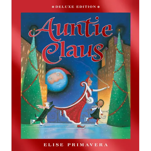 Auntie Claus Deluxe Edition: A Christmas Holiday Book for Kids