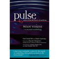 Pulse--voices from the heart of medicine: More Voices: a second anthology
