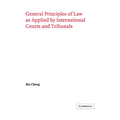General Principles of Law as Applied by International Courts and Tribunals