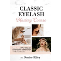 Bombshell Lashes Classic Eyelash Mastery Course: Learn how to apply eyelash extensions step by step