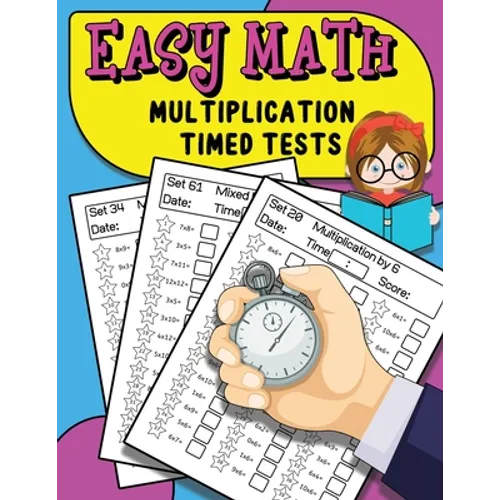 Easy Math Multiplication Timed Tests: Daily Math Practice For Grades 3-5, Multiplication Workbook