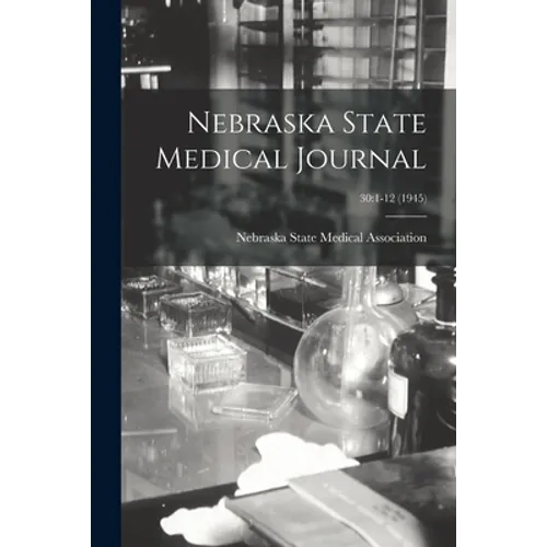 Nebraska State Medical Journal; 30: 1-12 (1945)
