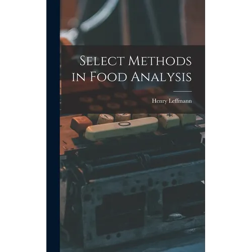 Select Methods in Food Analysis