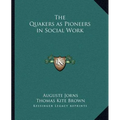 The Quakers as Pioneers in Social Work