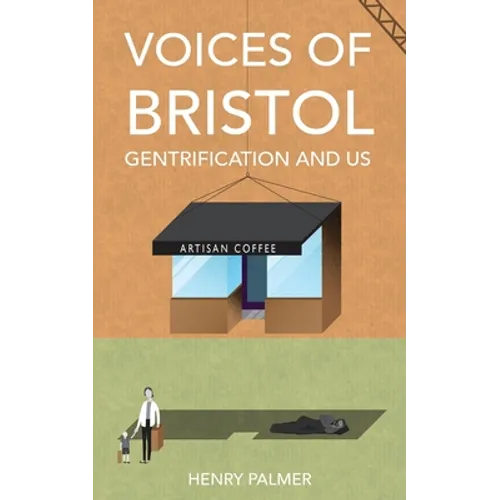 Voices of Bristol: : Gentrification and Us