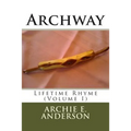 Archway: Lifetime Rhyme (I)