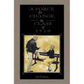 A Force for Change: The Class of 1950