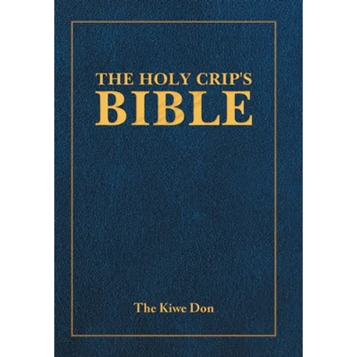 The Holy Crip's Bible