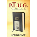 The Plug: Purposeful Living Unto God
