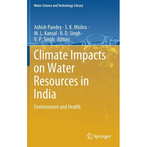 Climate Impacts on Water Resources in India: Environment and Health