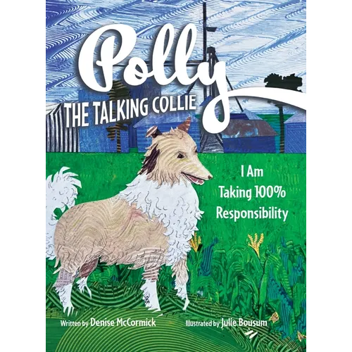 Polly the Talking Collie: I Am Taking 100% Responsibility