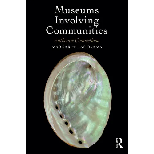 Museums Involving Communities: Authentic Connections