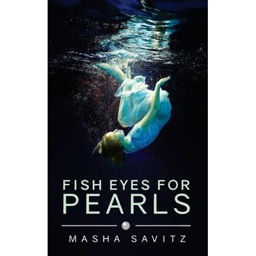 Fish Eyes for Pearls: A Magical Realism Memoir
