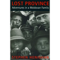 Lost Province: Adventures in a Moldovan Family