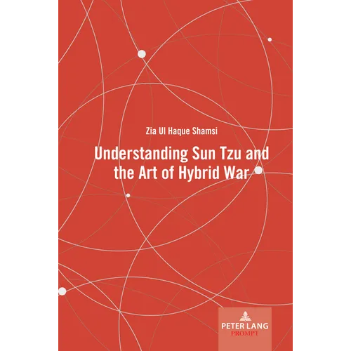 Understanding Sun Tzu and the Art of Hybrid War