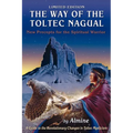 The Way of the Toltec Nagual