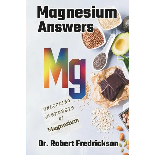 Magnesium Answers: Unlocking the Secrets of Magnesium