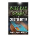 Why Pay Cash Credit Is Better
