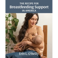 The Recipe for Breastfeeding Support in America