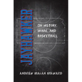 Jayhawker: On History, Home, and Basketball