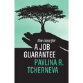 The Case for a Job Guarantee