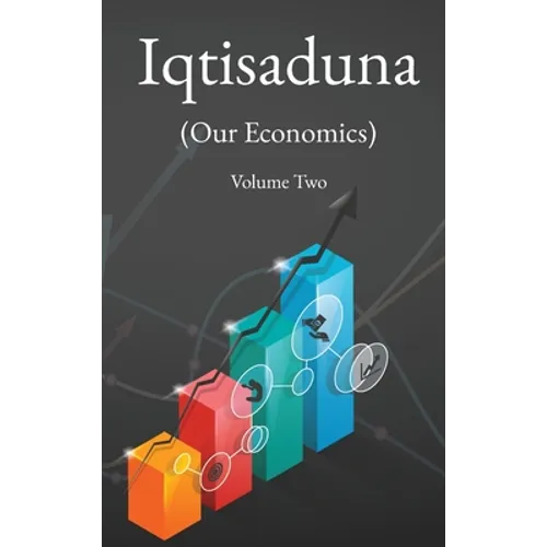 Iqtisaduna (Our Economics) Volume Two