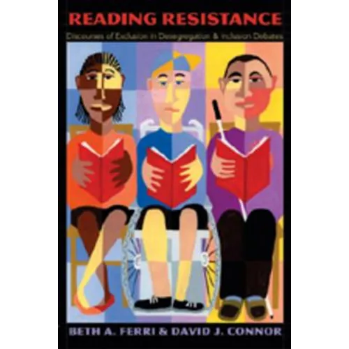 Reading Resistance: Discourses of Exclusion in Desegregation and Inclusion Debates