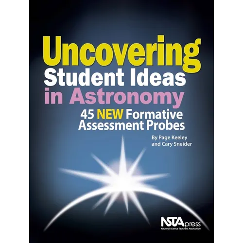 Uncovering Student Ideas in Astronomy: 45 New Formative Assessment Probes