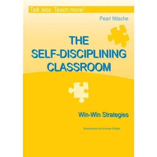THE SELF-DISCIPLINING CLASSROOM - Win-Win Strategies
