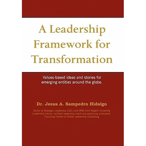 A Leadership Framework for Transformation