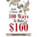 100 Ways To Make $100: Financial Freedom