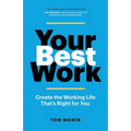 Your Best Work: Create the Working Life That's Right for You
