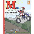 M is for Motorcycle: A Beginner's ABC Book for Little Riders