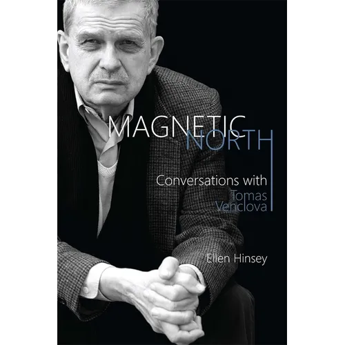 Magnetic North: Conversations with Tomas Venclova