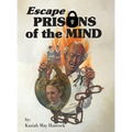 Escape Prisons of the Mind