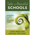 Safe and Peaceful Schools: Addressing Conflict and Eliminating Violence