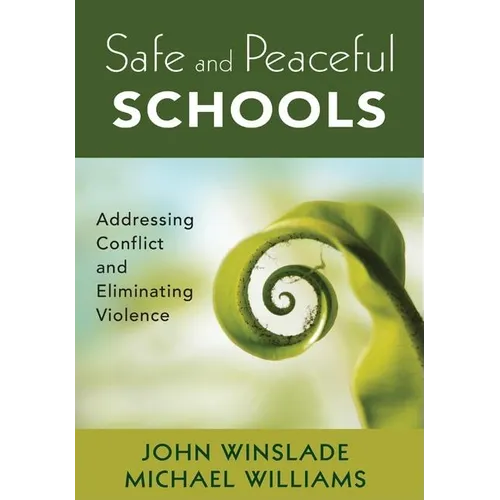 Safe and Peaceful Schools: Addressing Conflict and Eliminating Violence