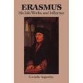 Erasmus: His Life, Works, and Influence