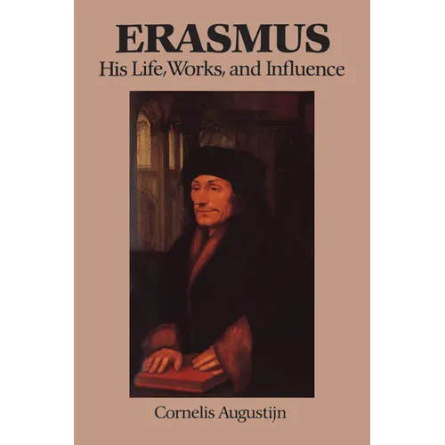 Erasmus: His Life, Works, and Influence