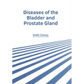 Diseases of the Bladder and Prostate Gland